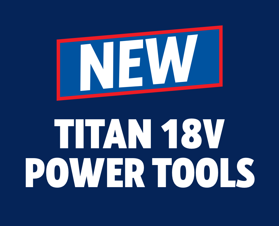 New Titan 18V Power Tools